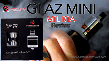 Steam Crave GLAZ Mini MTL RTA Starter Kit Review
